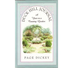 Duck Hill Journal: A Year in a Country Garden by Page Dickey